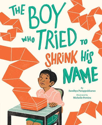 The Boy Who Tried to Shrink His Name by Parappukkaran, Sandhya
