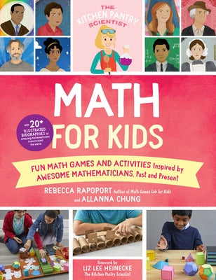 The Kitchen Pantry Scientist Math for Kids: Fun Math Games and Activities Inspired by Awesome Mathematicians, Past and Present; With 20+ Illustrated B by Rapoport, Rebecca