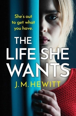 The Life She Wants by Hewitt, J. M.