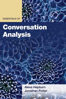 Essentials of Conversation Analysis by Hepburn, Alexa