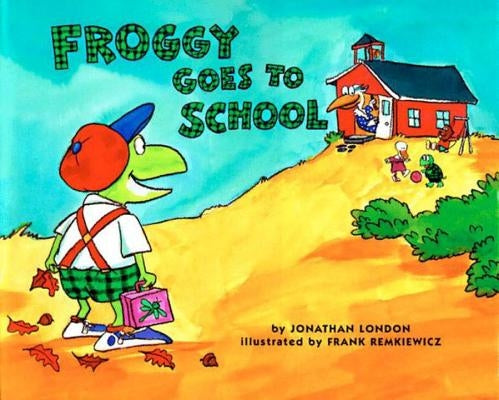 Froggy Goes to School by London, Jonathan