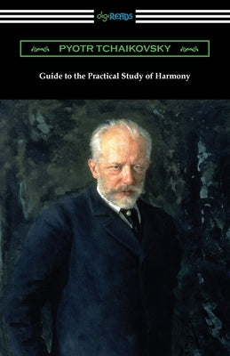 Guide to the Practical Study of Harmony by Tchaikovsky, Pyotr