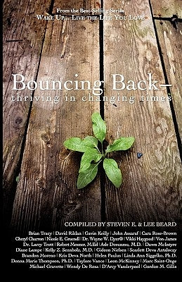 Wake Up Live the Life You Love: Bouncing Back - Thriving in Changing Times by E, Steven