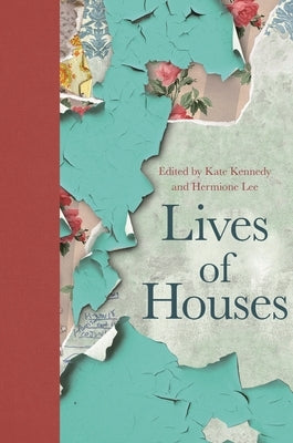 Lives of Houses by Kennedy, Kate