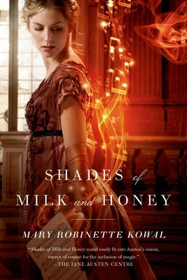 Shades of Milk and Honey by Kowal, Mary Robinette