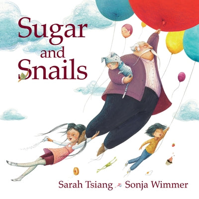 Sugar and Snails by Tsiang, Sarah