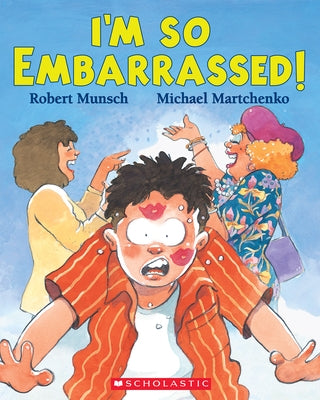 I'm So Embarrassed! by Munsch, Robert