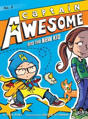 Captain Awesome and the New Kid: Volume 3 by Kirby, Stan