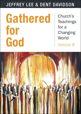 Gathered for God by Davidson, Dent