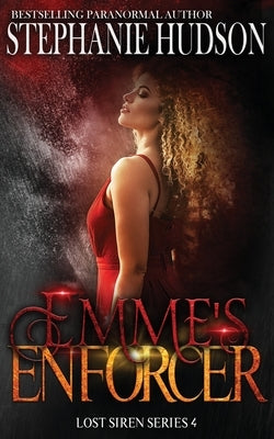 Emme's Enforcer by Hudson, Stephanie