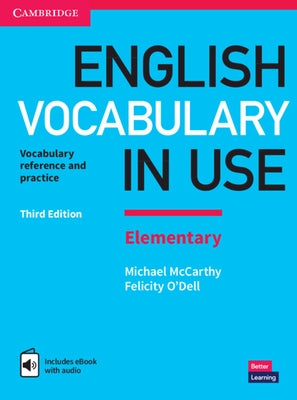 English Vocabulary in Use Elementary Book with Answers and Enhanced eBook: Vocabulary Reference and Practice by McCarthy, Michael