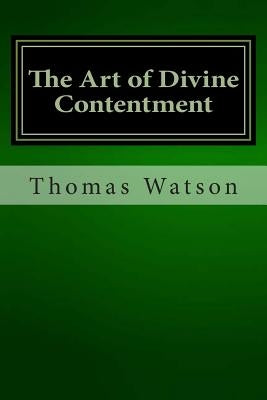 The Art of Divine Contentment by Watson, Thomas