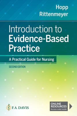Introduction to Evidence Based Practice: A Practical Guide for Nursing by Hopp, Lisa