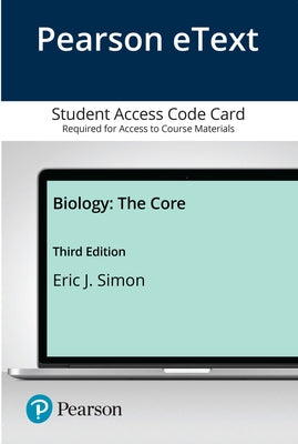Biology: The Core by Simon, Eric
