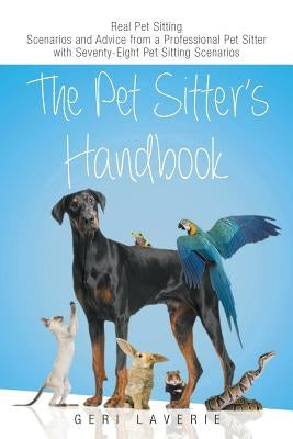 The Pet Sitter's Handbook by Laverie, Geri