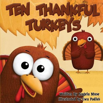 Ten Thankful Turkeys by Podles, Ewa