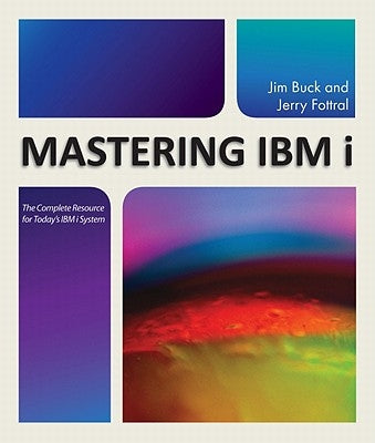 Mastering IBM i by Buck, Jim