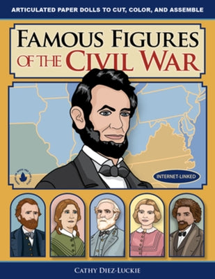 Famous Figures of the Civil War by Diez-Luckie, Cathy