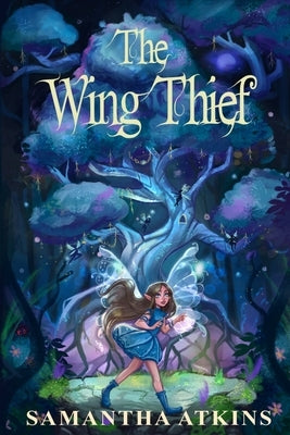 The Wing Thief by Atkins, Samantha