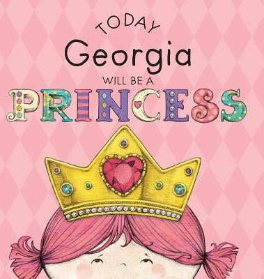 Today Georgia Will Be a Princess by Croyle, Paula