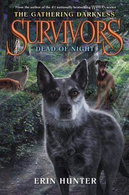 Survivors: The Gathering Darkness #2: Dead of Night by Hunter, Erin