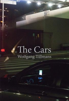 Wolfgang Tillmans: The Cars by Tillmans, Wolfgang