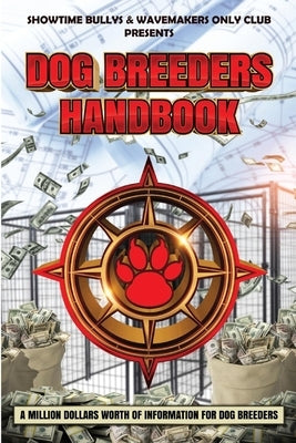 Dog Breeders Handbook: A Million Dollars Worth of Information for Dog Breeders by Huff, Michael