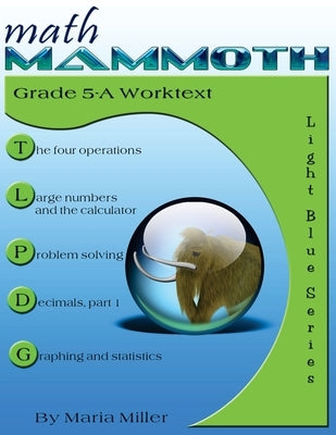 Math Mammoth Grade 5-A Worktext by Miller, Maria