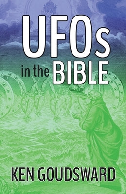 UFOs In The Bible by Goudsward, Ken