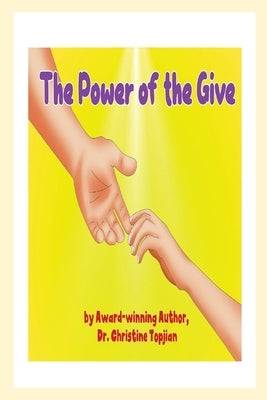 The Power of the Give by Topjian