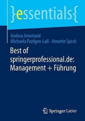 Best of Springerprofessional.De: Management + Führung by Amerland, Andrea