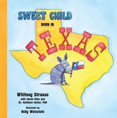 Sweet Child Born in Texas by Strauss, Whitney