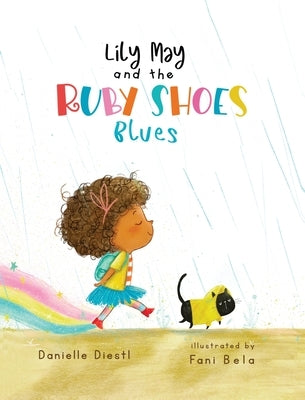 Lily May and the Ruby Shoes Blues by Diestl, Danielle