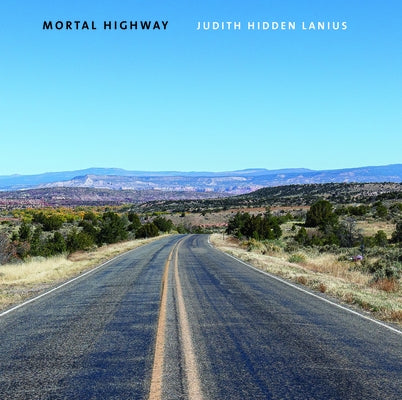 Mortal Highway by Lanius, Judith Hidden