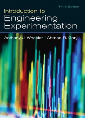 Introduction to Engineering Experimentation by Wheeler, Anthony