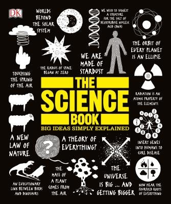 The Science Book: Big Ideas Simply Explained by DK