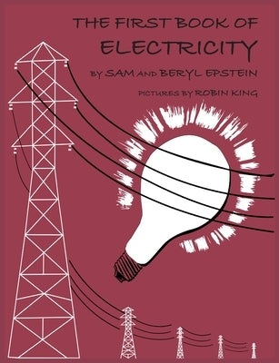 The First Book of Electricity by Epstein, Sam