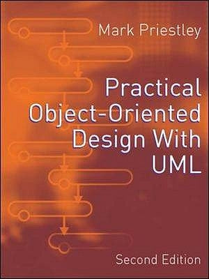 Practical Object-Oriented Design Using UML by Priestley, Mark