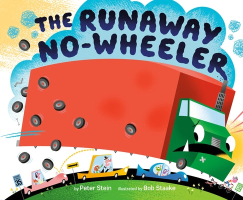 The Runaway No-Wheeler by Stein, Peter