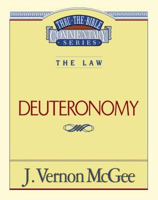 Thru the Bible Vol. 09: The Law (Deuteronomy): 9 by McGee, J. Vernon