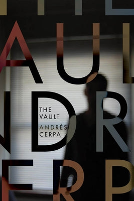 The Vault by Cerpa, Andr&#233;s