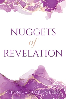 Nuggets of Revelation by Weekes, Veronica Guard