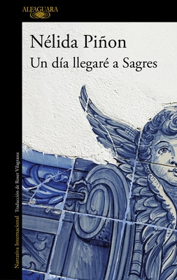 Un Día Llegaré a Sagres / One Day I Will Get to Sagres by Pi&#241;on, N&#233;lida
