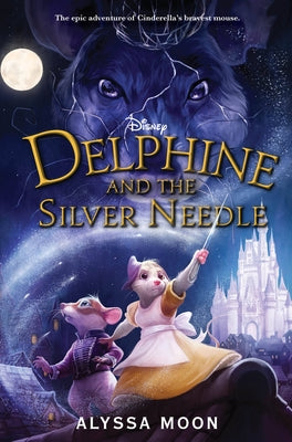 Delphine and the Silver Needle by Moon, Alyssa