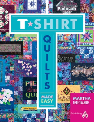 T-Shirt Quilts Made Easy by Deleonardis, Martha