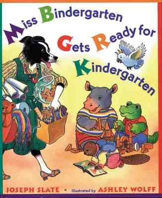 Miss Bindergarten Gets Ready for Kindergarten by Slate, Joseph
