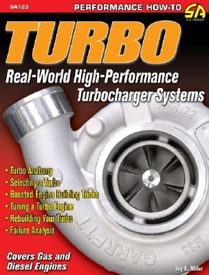 Turbo: Real World High-Perf Turbo: Real World High-Performance Turbocharger Systems by Miller, Jay