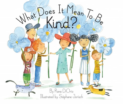 What Does It Mean to Be Kind? by Diorio, Rana