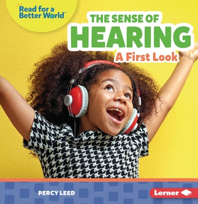 The Sense of Hearing: A First Look by Leed, Percy