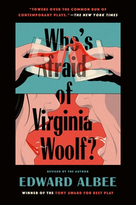 Who's Afraid of Virginia Woolf?: Revised by the Author by Albee, Edward